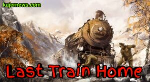 Platforms, release date, and all the information we have about Last Train Home