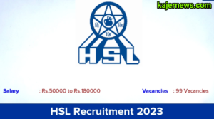 HSL Hiring 99 Managers and Project Officers for 2023