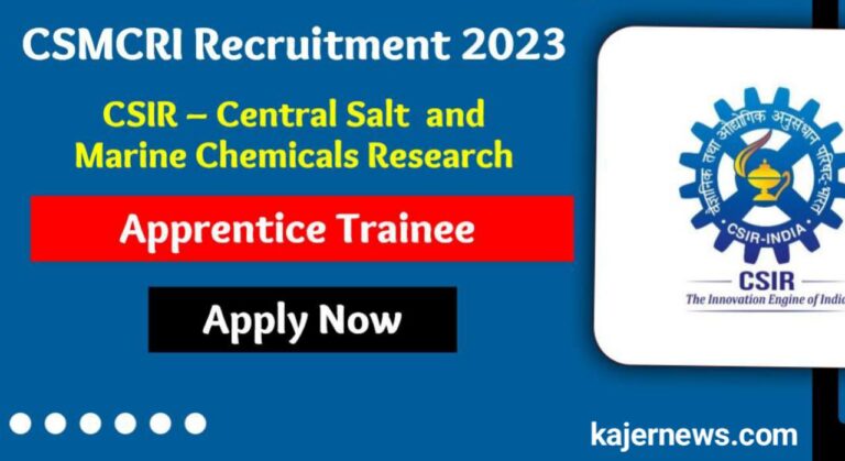 Notification of CSMCRI’s 2023 Recruitment for 43 Posts | Online Application