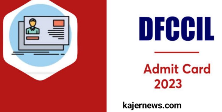 DFCCIL Admit Card 2023 Released, Download Link for Tier 2 Call Letter