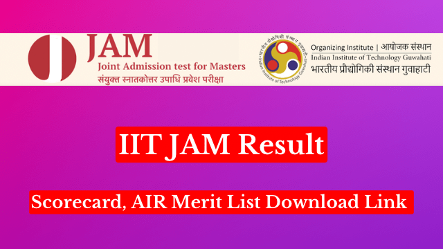 Download Link for Scorecard and AIR Merit List for IIT Jam 2024