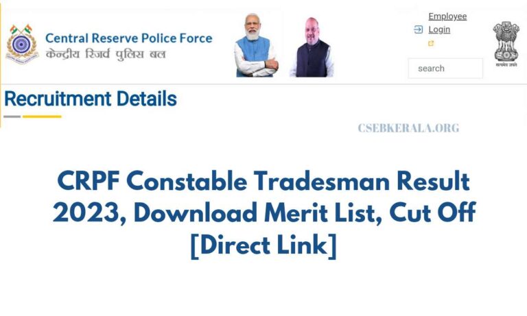 CRPF Tradesman Results: Uploaded Results, Verified Merit List, Download Cut Off PDF