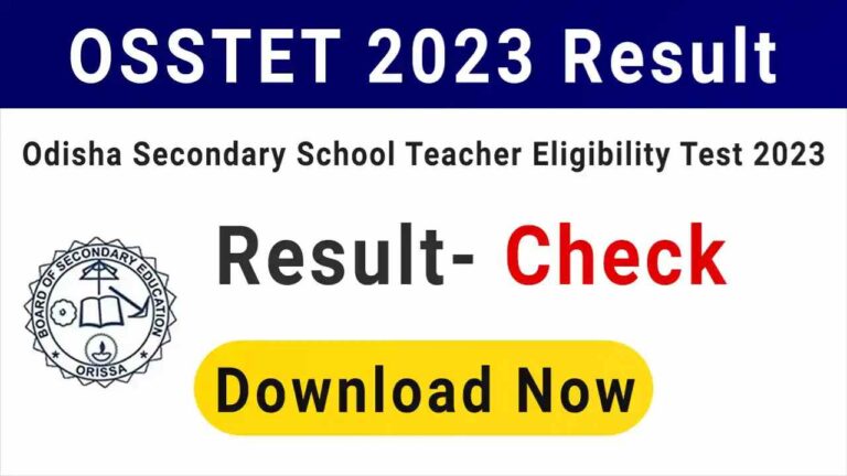 Date, Cut Off Marks, and Score Card Download Link for OSSTET Result 2024 are available at www.bseodisha.ac.in.