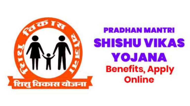 Benefits of the Pradhan Mantri Shishu Vikas Yojana 2024: Online Applications