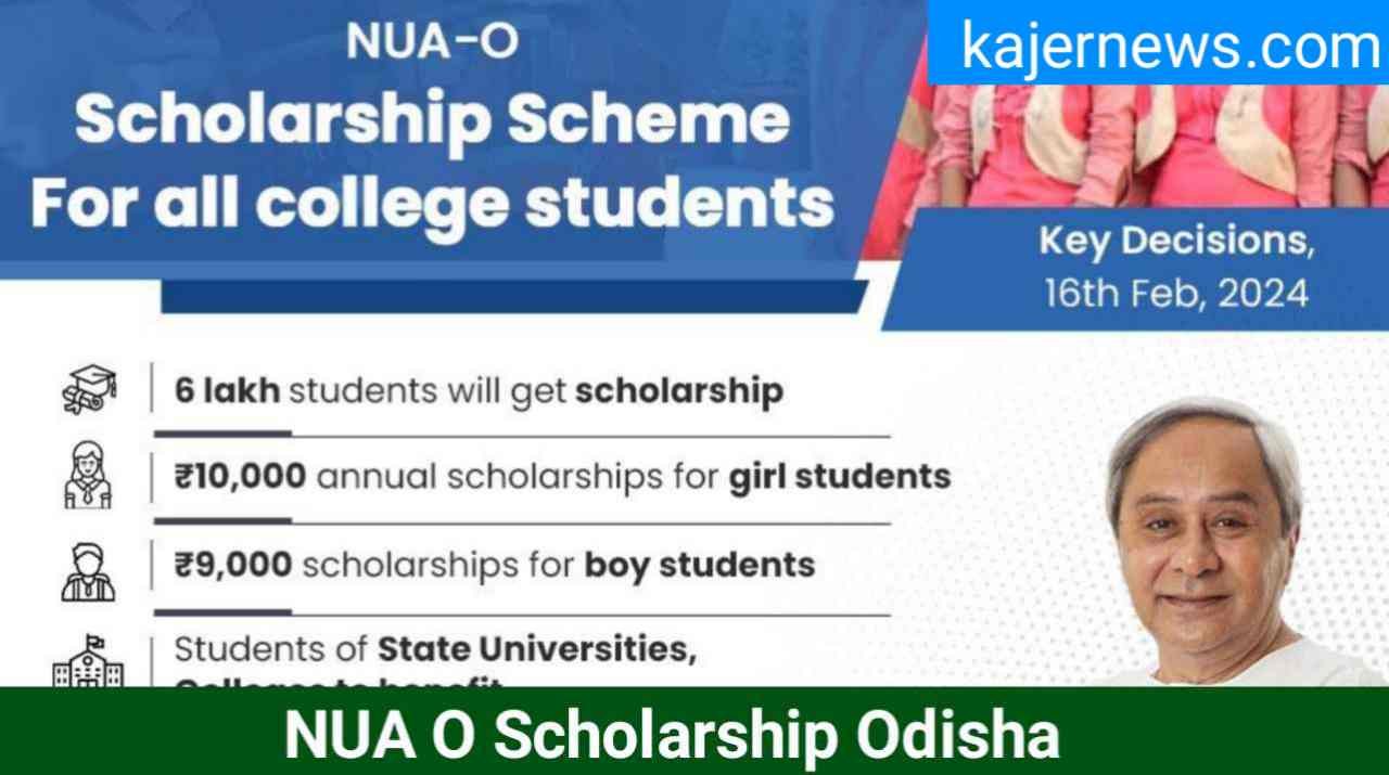 Benefits, Qualifications, and Application Process for the NUA O Scholarship in Odisha 2024