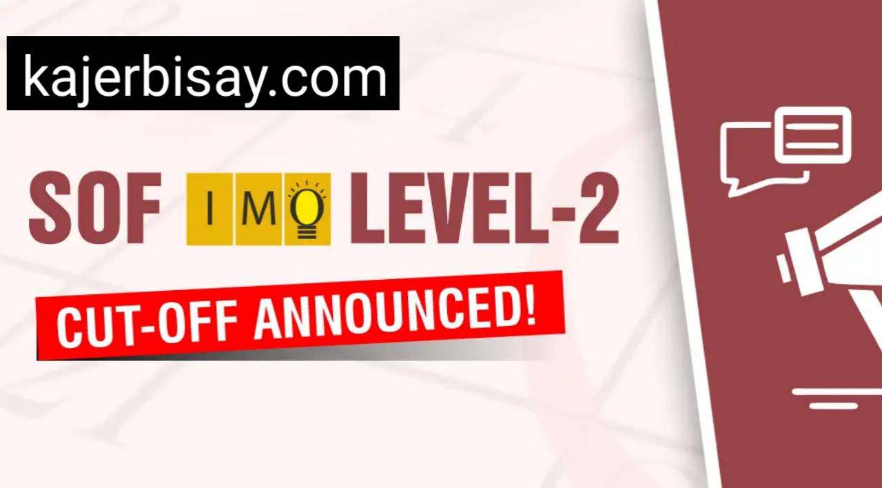 Level 2 Cut Off Marks for SOF IMO Result 2025 Visit