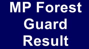 MP Forest Guard 2024 Results, Vanrakshak Merit List, Minimum Scores