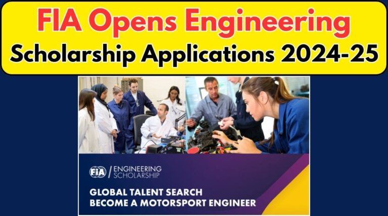 FIA Launches Engineering Scholarship 2024–2025: Qualifications, Enrollment, Application Form, and Choosing Procedure