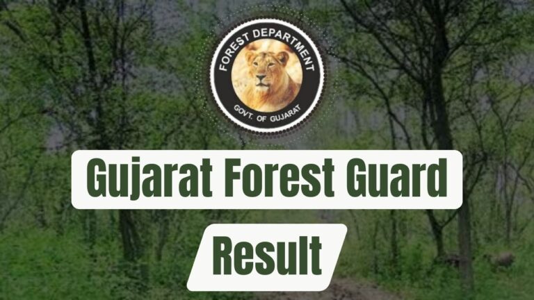 Gujarat Forest Guard 2024 Results: Download Merit List PDF, Cut Off, and Results