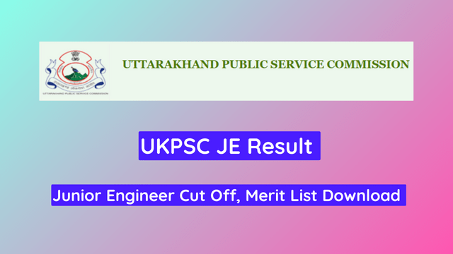 The junior engineer merit list can be downloaded along with the UKPSC JE result 2024.