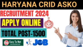 Notification of Haryana CRID ASKO Recruitment 2024 Out for 1500 Positions; Fill Out Online Form