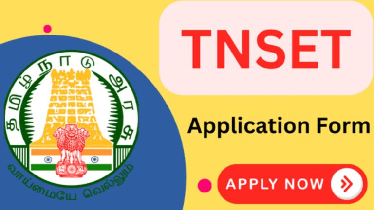 Link for TNSET Application Form 2024, Eligibility Criteria, and Key Dates